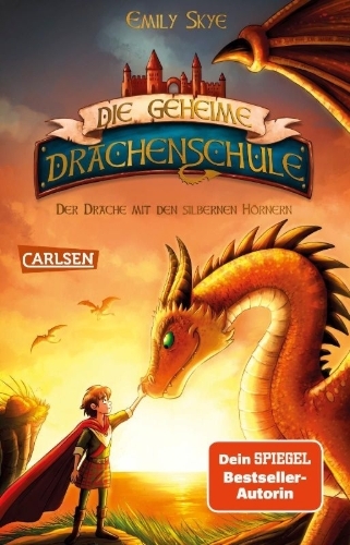 Buchcover und Innenansicht für das Buch: Die geheime Drachenschule 2: Der Drache mit den silbernen Hörnern
