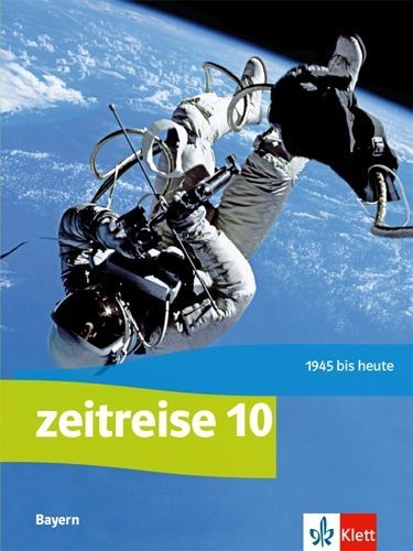 Buchcover und Innenansicht für das Buch: Zeitreise 10. Schulbuch Klasse 10. Ausgabe Bayern Realschule