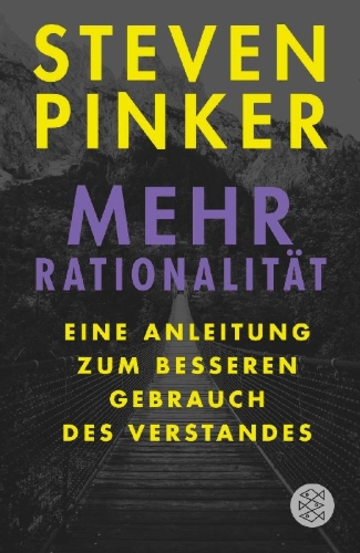 Buchcover und Innenansicht für das Buch: Rationality. What It Is, Why It Seems Scarce, Why It Matters