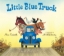 Buchcover und Innenansicht für das Buch: Little Blue Truck Board Book