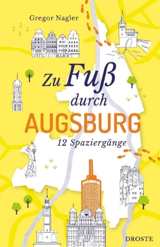 Buchcover und Innenansicht für das Buch: Zu Fuß durch Augsburg
