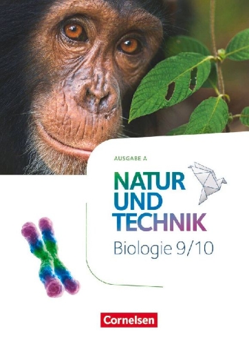Buchcover und Innenansicht für das Buch: Natur und Technik 9./10. Schuljahr: Biologie - Ausgabe A - Schülerbuch