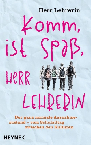 Buchcover und Innenansicht für das Buch: Komm, ist Spaß, Herr Lehrerin