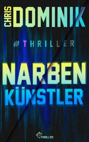 Buchcover und Innenansicht für das Buch: Narbenkünstler #Thriller