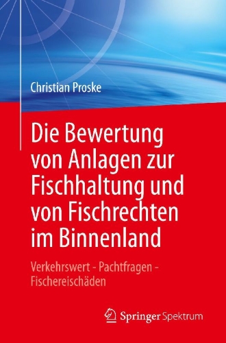 Buchcover und Innenansicht für das Buch: Die Bewertung von Anlagen zur Fischhaltung und von Fischrechten im Binnenland
