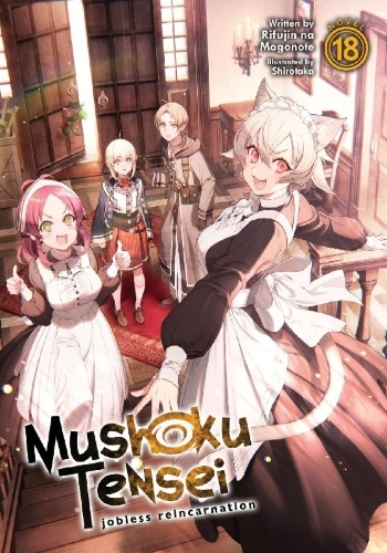 Buchcover und Innenansicht für das Buch: Mushoku Tensei: Jobless Reincarnation (Light Novel) Vol. 18