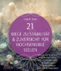 Buchcover und Innenansicht für das Buch: 21 WEGE ZU STABILITÄT & ZUVERSICHT FÜR HOCHSENSIBLE SEELEN: Wie du mit Hilfe von transformierenden ENGELENERGIEN, Ritualen und Visualisierungen neue Stärke entwickelst