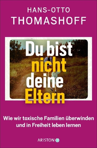 Buchcover und Innenansicht für das Buch: Du bist nicht deine Eltern