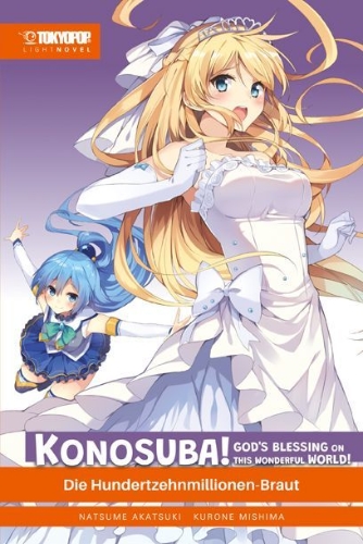 Buchcover und Innenansicht für das Buch: Konosuba! God's Blessing On This Wonderful World! Light Novel 07
