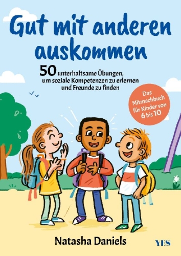 Buchcover und Innenansicht für das Buch: Social Skills Activities for Kids: 50 Fun Exercises for Making Friends, Talking and Listening, and Understanding Social Rules