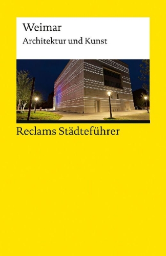Buchcover und Innenansicht für das Buch: Reclams Städteführer Weimar. Architektur und Kunst