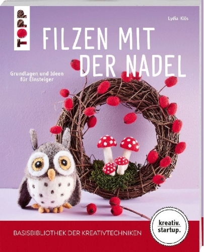 Buchcover und Innenansicht für das Buch: Filzen mit der Nadel (kreativ.startup)