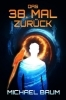 Buchcover und Innenansicht für das Buch: Das 38. Mal zurück