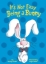 Buchcover und Innenansicht für das Buch: It's Not Easy Being a Bunny