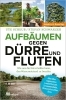 Buchcover und Innenansicht für das Buch: Aufbäumen gegen Dürre und Fluten