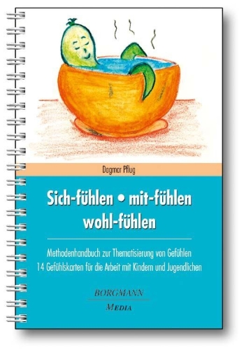 Buchcover und Innenansicht für das Buch: Sich-fühlen - mit-fühlen - wohl-fühlen