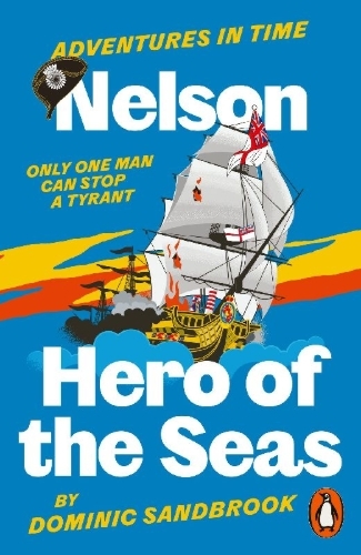 Buchcover und Innenansicht für das Buch: Adventures in Time: Nelson, Hero of the Seas