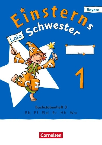 Buchcover und Innenansicht für das Buch: Einsterns Schwester 1. Jahrgangsstufe - Erstlesen - Ausgabe Bayern 2025 - Buchstabenheft 3