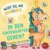 Buchcover und Innenansicht für das Buch: Weißt du, wie Einhörner in den Kindergarten gehen?