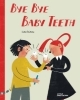 Buchcover und Innenansicht für das Buch: Bye Bye Baby Teeth