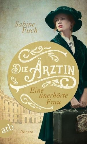 Buchcover und Innenansicht für das Buch: Die Ärztin - Eine unerhörte Frau