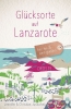 Buchcover und Innenansicht für das Buch: Glücksorte auf Lanzarote