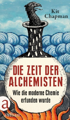 Buchcover und Innenansicht für das Buch: The Age of Alchemy. How Early Innovators Shaped Modern Chemistry