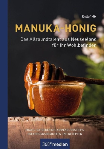 Buchcover und Innenansicht für das Buch: Manuka-Honig - Das Allroundtalent aus Neuseeland für Ihr Wohlbefinden