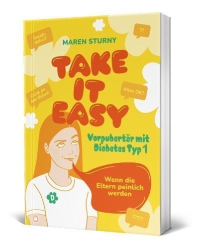 Buchcover und Innenansicht für das Buch: TAKE IT EASY - Vorpubertär mit Diabetes Typ 1