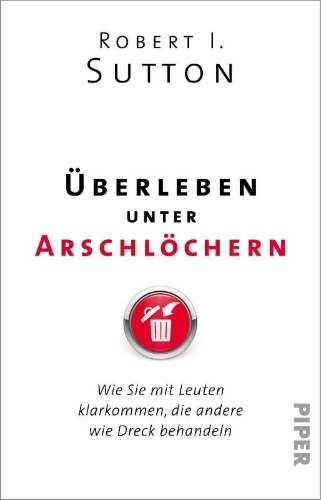 Buchcover und Innenansicht für das Buch: The Asshole Survival Guide: How to Deal with People Who Treat You Like Dirt