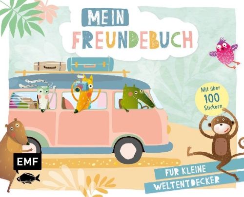 Buchcover und Innenansicht für das Buch: Mein Freundebuch - Mit über 100 Stickern für kleine Weltentdecker
