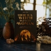 Buchcover und Innenansicht für das Buch: There is a Witch in every Woman - Erwecke deine innere Hexe und Lebe deine ureigene Macht