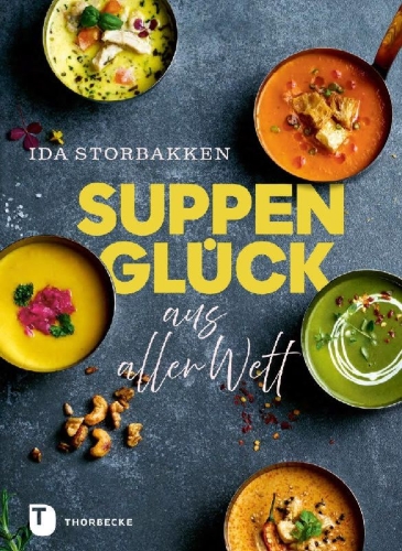 Buchcover und Innenansicht für das Buch: Suppenglück aus aller Welt