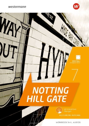Buchcover und Innenansicht für das Buch: Notting Hill Gate 7. Workbook. Allgemeine Ausgabe mit Audios und interaktiven Übungen