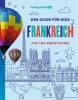 Buchcover und Innenansicht für das Buch: LONELY PLANET Kinderreiseführer Der Guide für Kids Frankreich