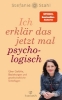 Buchcover und Innenansicht für das Buch: Ich erklär das jetzt mal psychologisch