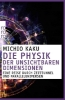 Buchcover und Innenansicht für das Buch: Die Physik der unsichtbaren Dimensionen