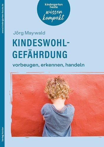 Buchcover und Innenansicht für das Buch: Kindeswohlgefährdung - vorbeugen, erkennen, handeln