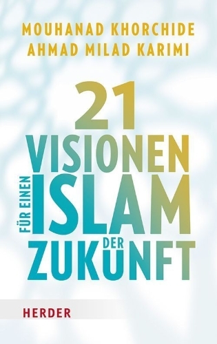 Buchcover und Innenansicht für das Buch: 21 Visionen für einen Islam der Zukunft