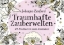 Buchcover und Innenansicht für das Buch: Traumhafte Zauberwelten