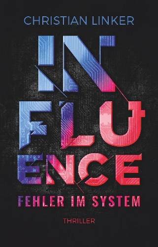 Buchcover und Innenansicht für das Buch: Influence - Fehler im System
