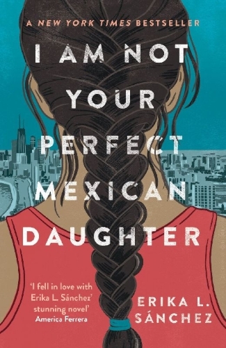 Buchcover und Innenansicht für das Buch: I Am Not Your Perfect Mexican Daughter