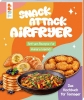 Buchcover und Innenansicht für das Buch: Snack Attack Airfryer. Airfryer-Rezepte für Hungry Legends
