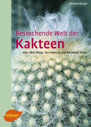 Buchcover und Innenansicht für das Buch: Bestechende Welt der Kakteen