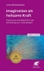 Buchcover und Innenansicht für das Buch: Imagination als heilsame Kraft (Leben Lernen, Bd. 363)