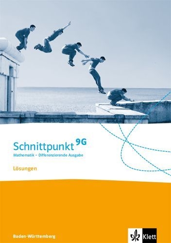 Buchcover und Innenansicht für das Buch: Schnittpunkt Mathematik 9G. Differenzierende Ausgabe Baden-Württemberg Lösungsheft Klasse 9 (G-Niveau)