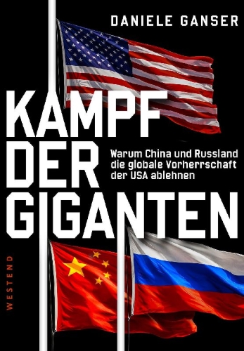 Buchcover und Innenansicht für das Buch: Kampf der Giganten: Warum China und Russland die globale Vorherrschaft der USA ablehnen