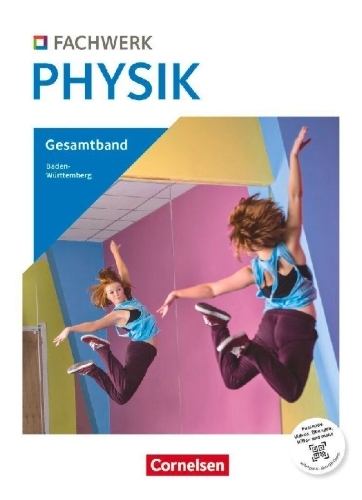 Buchcover und Innenansicht für das Buch: Fachwerk Physik 7.-10. Schuljahr - Baden-Württemberg ab 2026 - Schulbuch