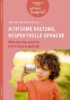 Buchcover und Innenansicht für das Buch: Achtsame Haltung, respektvolle Sprache. Wie Kommunikation mit Kindern gelingt