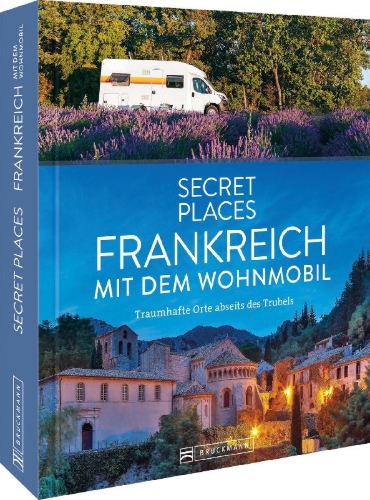 Buchcover und Innenansicht für das Buch: Secret Places Frankreich mit dem Wohnmobil